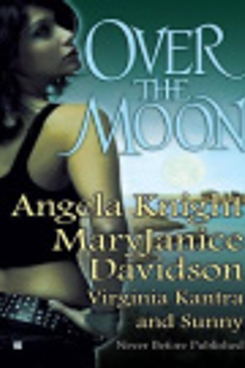 Cover Art for 9781429529464, Over the Moon by Angela Knight
