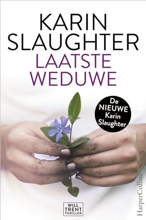 Cover Art for 9789402703443, Laatste weduwe: een Will Trent thriller by Karin Slaughter