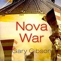 Cover Art for 9780230706804, Nova War by Gary Gibson