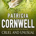 Cover Art for 9780751530445, Cruel and Unusual by Patricia Cornwell