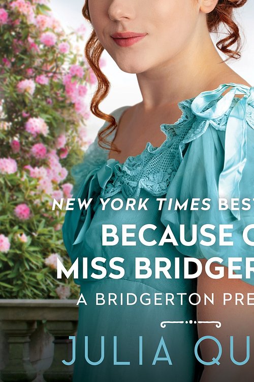 Cover Art for 9780062448842, Because of Miss Bridgerton by Julia Quinn