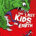 Cover Art for B018W7MNEI, The Last Kids on Earth by Max Brallier