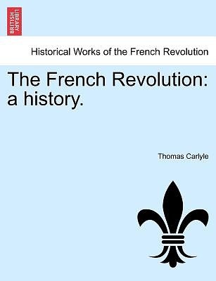 Cover Art for 9781241419585, The French Revolution by Thomas Carlyle