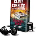 Cover Art for 9781616574550, Crescent Dawn by Clive Cussler, Dirk Cussler