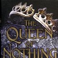 Cover Art for 9780316494786, The Queen of Nothing (B&N Exclusive Edition) (Folk of the Air Series #3) by Holly Black