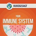 Cover Art for 9781633534179, Your Immune System in a Nutshell: Explaining Everything Strange in Your Body by Philipp Dettmer