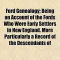 Cover Art for 9781152470590, Ford Genealogy; Being an Account of the Fords Who Were Early by Eliakim Reed Ford