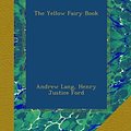 Cover Art for B009NF68EU, The Yellow Fairy Book by Andrew Lang