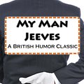 Cover Art for 9781441492852, My Man Jeeves by P. G. Wodehouse