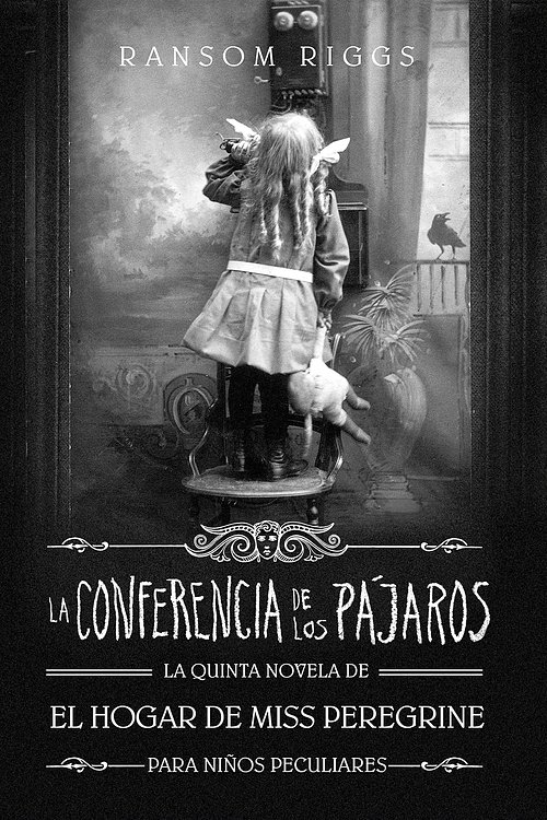 Cover Art for 9788420440392, La Conferencia de los Pájaros by Ransom Riggs
