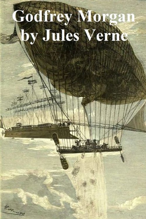 Cover Art for 9781409713159, Godfrey Morgan by Jules Verne