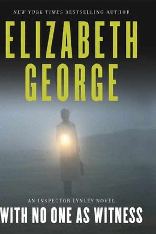 Cover Art for 9780062068453, With No One As Witness by Elizabeth George