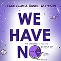 Cover Art for 9780735216631, We Have No Idea by Jorge Cham