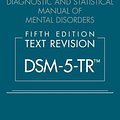 Cover Art for 9780890425756, Diagnostic and Statistical Manual of Mental Disorders 5/e TR (DSM-5-TR) by American Psychiatric Association