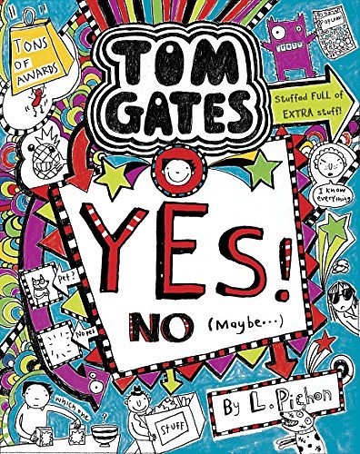 Cover Art for B077ZLFRZD, Tom Gates #8: Yes,  No … Maybe! by Liz Pichon