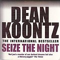 Cover Art for 9781472212078, Seize the Night by Koontz Dean