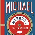 Cover Art for 9780007150403, Manhood for Amateurs by Michael Chabon