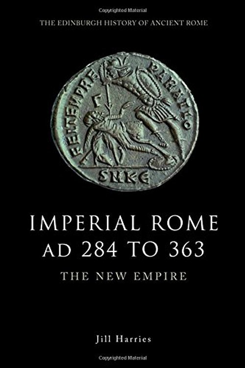 Cover Art for 9780748620524, Imperial Rome AD 284 to 363 by Jill Harries