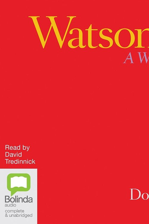 Cover Art for 9781867501350, Watsonia: A Writing Life by Don Watson