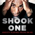 Cover Art for 9781501193262, Shook One: Anxiety Playing Tricks on Me by Tha God, Charlamagne