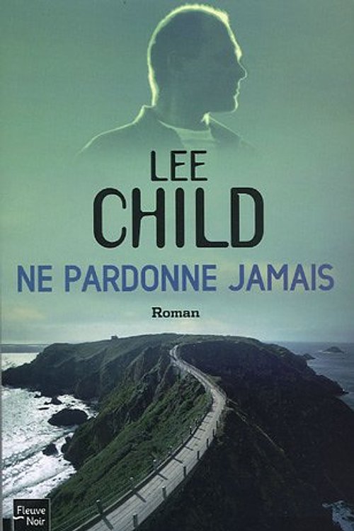 Cover Art for 9782265076150, Ne pardonne jamais by Lee Child