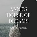 Cover Art for B08579M2X7, Anne's House of Dreams by Lucy Maud Montgomery