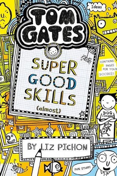 Cover Art for 9781743832820, Tom Gates #10: Super Good Skills (Almost) (re-release) by Liz Pichon