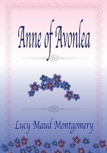 Cover Art for 9781576463048, Anne of Avonlea by L. M. Montgomery, Lucy Maud Montgomery