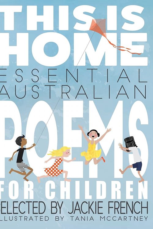Cover Art for 9780642279385, This is Home: Essential Australian Poems for Children by Jackie French