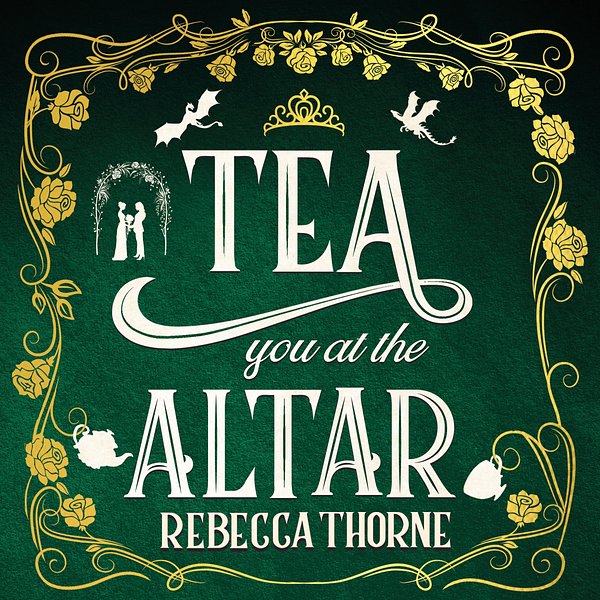3 editions of Tea You at the Altar by Rebecca Thorne
