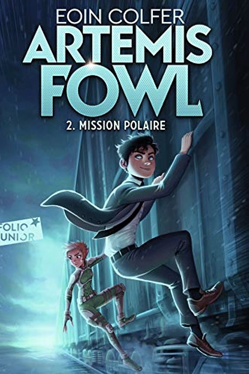 Cover Art for 9782075120814, Artemis Fowl - 2 Mission polaire by Eoin Colfer