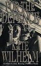Cover Art for 9780006496779, For the Defence by Kate Wilhelm