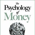 Cover Art for 9780857197696, The Psychology of Money: Timeless lessons on wealth, greed, and happiness by Morgan Housel