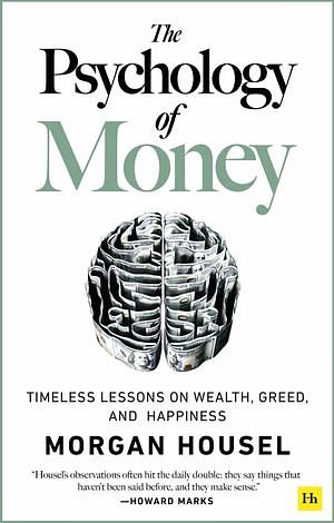 Cover Art for 9780857197696, The Psychology of Money: Timeless lessons on wealth, greed, and happiness by Morgan Housel