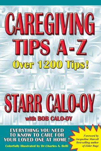 Cover Art for 9780975319529, Caregiving Tips A-Z by Calo-Oy, Starr, Calo-Oy, Bob