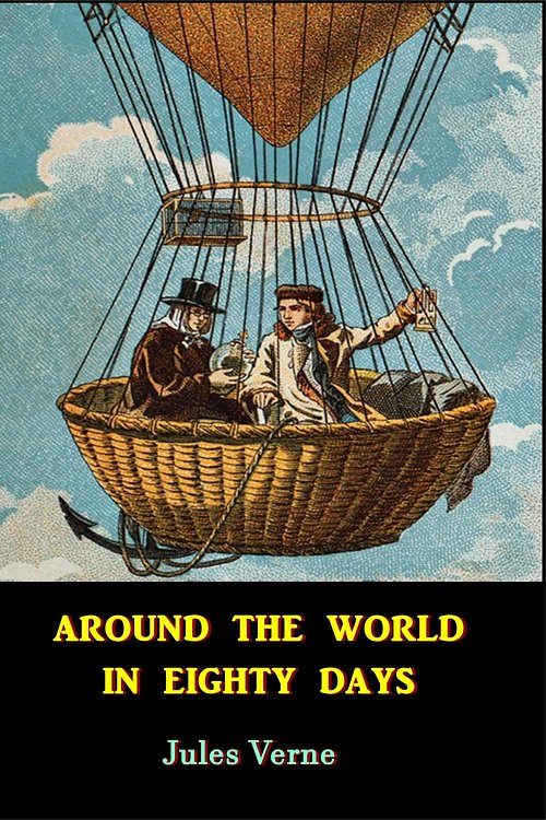 Cover Art for 1230001750676, Around the World in Eighty Days by Jules Verne