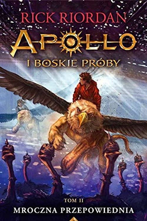 Cover Art for 9788366173750, Apollo i boskie próby. Tom 2. Mroczna przepowiednia by Rick Riordan