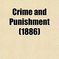 Cover Art for 9780217814829, Crime and Punishment (1886) by Fyodor Dostoyevsky