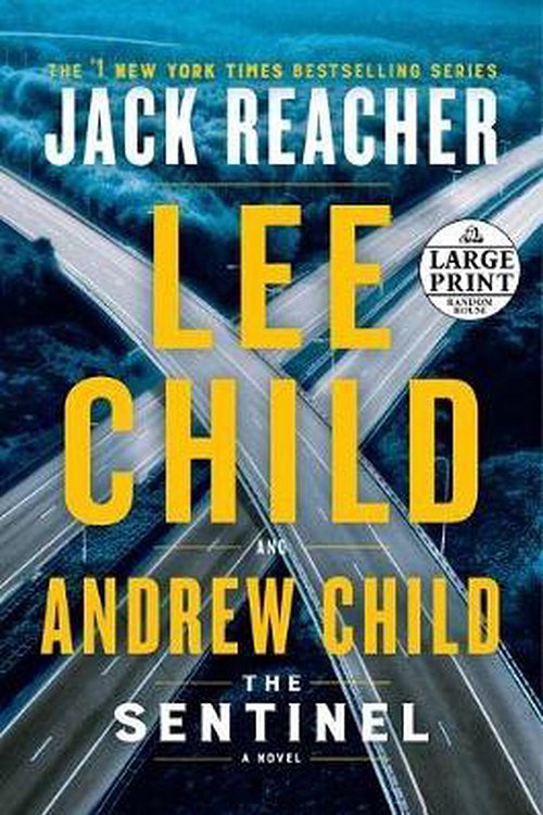 Cover Art for 9780593295144, The Sentinel: A Jack Reacher Novel by Lee Child, Andrew Child