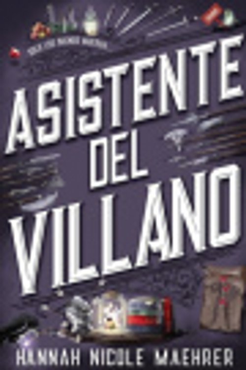 Cover Art for 9788419988003, Asistente del villano by Hannah Nicole Maehrer