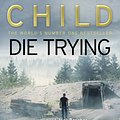 Cover Art for 9780857500052, Die Trying: (Jack Reacher 2) by Lee Child