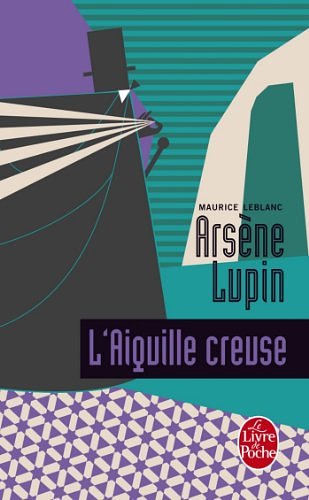 Cover Art for B00AGTK66S, L'Aiguille creuse by Maurice Leblanc