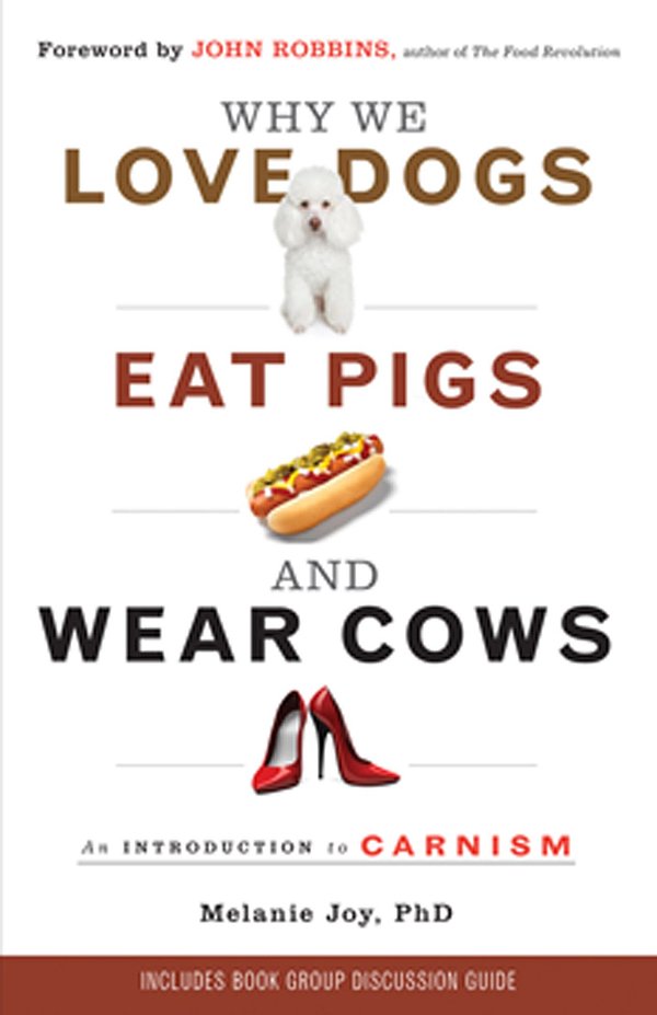 Why We Love Dogs, Eat Pigs and Wear Cows