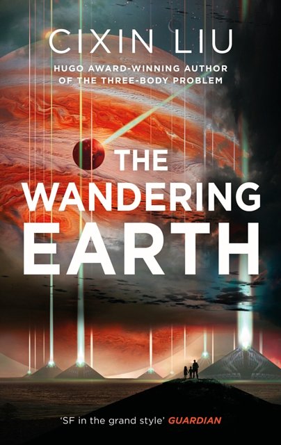 Cover Art for 9781784978495, The Wandering Earth by Cixin Liu