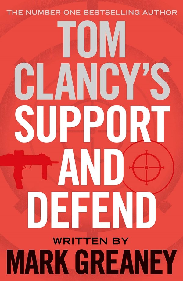 Cover Art for 9781405919319, Tom Clancy's Support and Defend by Mark Greaney