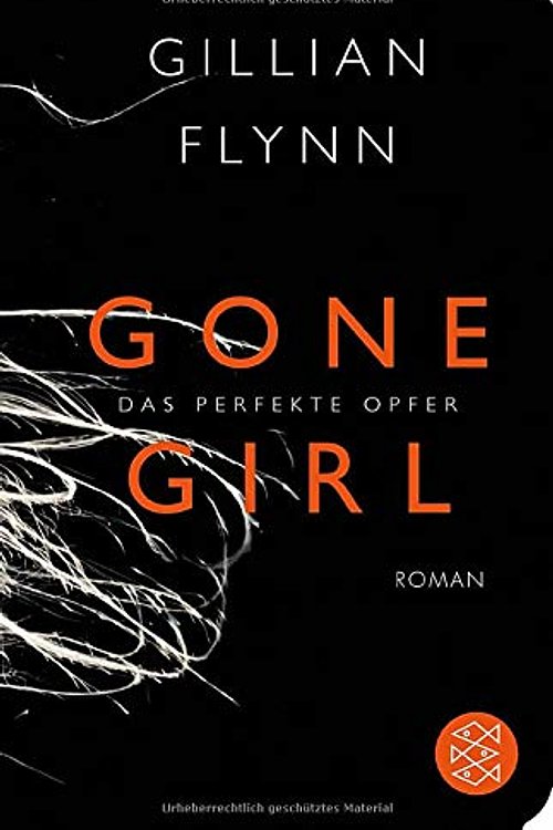Cover Art for 9783596520725, Gone Girl - Das perfekte Opfer: Roman (Fischer TaschenBibliothek) by Gillian Flynn