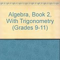 Cover Art for 9780663419449, Algebra, Book 2, With Trigonometry by Helen Pearson