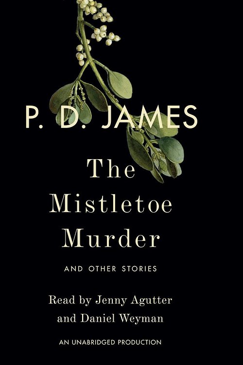 Cover Art for 9781524708078, The Mistletoe Murder by P. D. James