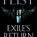 Cover Art for 9780007373796, Exile's Return by Raymond E. Feist