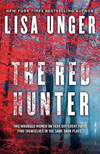 Cover Art for B01N7M1T9G, The Red Hunter by Lisa Unger